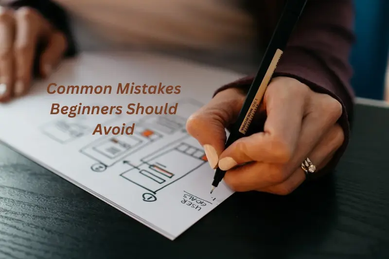 common mistakes beginners should avoid