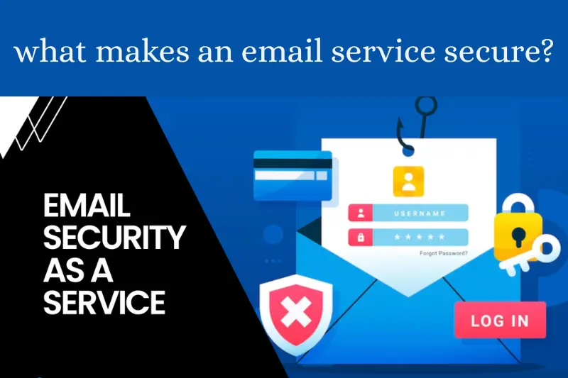 what makes an email service secure
